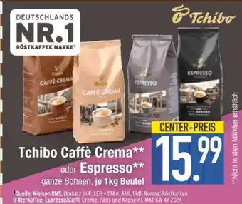 Edeka Tchibo Caffè Crema oder Espresso Angebot