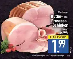 Edeka Wiesbauer Butter- oder Prosecco-Schinken Angebot