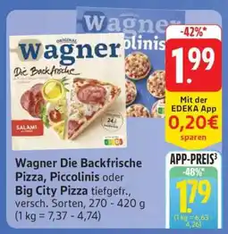 Edeka Wagner Die Backfrische Pizza, Piccolinis oder Big City Pizza Angebot