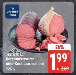 Edeka Katenmettwurst oder Knoblauchsalami Angebot