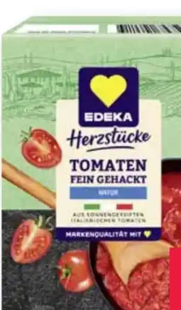Scheck-in-Center Edeka Herzstücke Tomaten Fein Gehackt Angebot