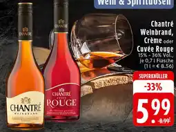 Edeka Chantré weinbrand, crème oder cuvée rouge Angebot