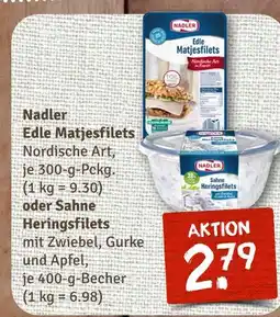 nahkauf Nadler edle matjesfilets oder sahne heringsfilets Angebot