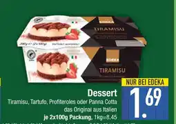 Edeka Edeka tiramisu, tartufo, profiteroles oder panna cotta Angebot