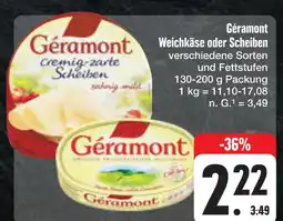 E-Center Géramont weichkäse oder scheiben Angebot
