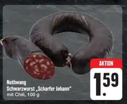 E-Center Nothwang schwarzwurst „scharfer johann“ Angebot