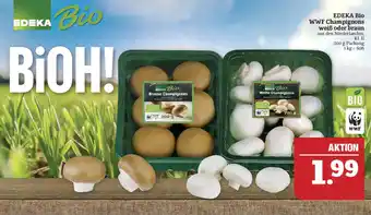 Marktkauf Edeka bio wwf champignons weiß oder braun Angebot