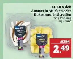 Marktkauf Edeka deli ananas in stücken oder kokosnuss in streifen Angebot