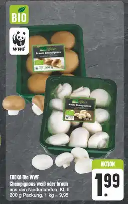 Edeka Edeka bio wwf champignons weiß oder braun Angebot