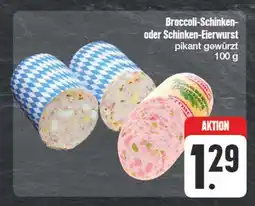 Edeka Broccoli-schinken- oder schinken-eierwurst Angebot