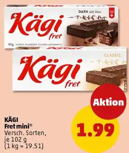 PENNY KÄGI Fret mini Angebot