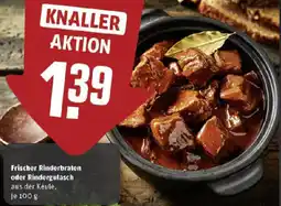 REWE Frischer Rinderbraten oder Rindergulasch Angebot