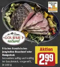 REWE GOURMET naturel Frisches französisches Jungbullen Roastbeef oder Rumpsteak Angebot