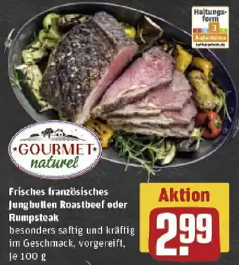 REWE GOURMET naturel Frisches französisches Jungbullen Roastbeef oder Rumpsteak Angebot