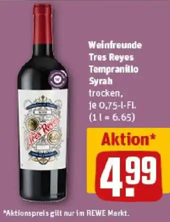 REWE Weinfreunde Tres Reyes Tempranillo Syrah Angebot