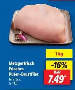 Lidl Metzgerfrisch Frisches Puten­brustfilet Angebot