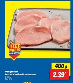 Lidl Metzgerfrisch Frische Schweine- Minutensteaks Angebot