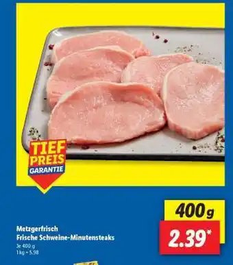 Lidl Metzgerfrisch Frische Schweine- Minutensteaks Angebot