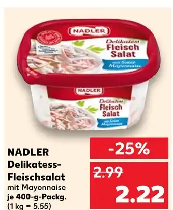 Kaufland Nadler delikatess-fleischsalat Angebot
