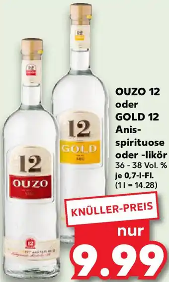 Kaufland OUZO 12 oder GOLD 12 Anisspirituose oder -likör Angebot