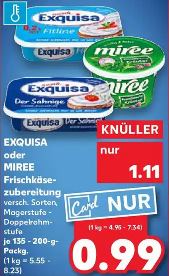 Kaufland EXQUISA oder MIREE Frischkäse- zubereitung Angebot
