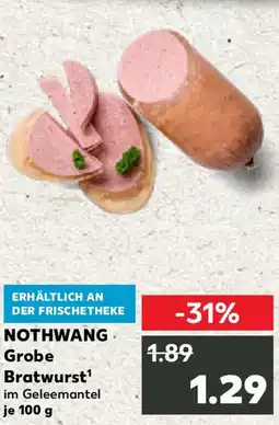 Kaufland NOTHWANG Grobe Bratwurst Angebot