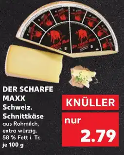 Kaufland DER SCHARFE MAXX Schweiz. Schnittkäse Angebot