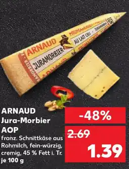 Kaufland ARNAUD Jura-Morbier AOP Angebot