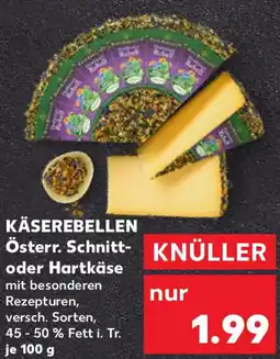 Kaufland KÄSEREBELLEN Österr. Schnitt- oder Hartkäse Angebot