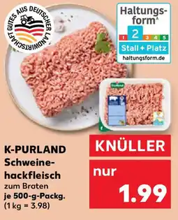 Kaufland K-PURLAND Schweine- hackfleisch Angebot