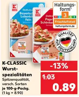 Kaufland K-CLASSIC Wurst- spezialitäten Angebot