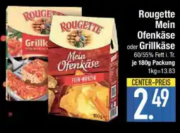 E-Center Rougette Mein Ofenkäse oder Grillkäse Angebot