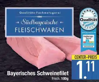 E-Center Bayerisches Schweinefilet Angebot