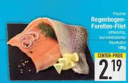 E-Center Frisches Regenbogen- Forellen-Filet Angebot
