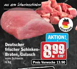 Hit Deutscher frischer Schinken- Braten, Gulasch Angebot