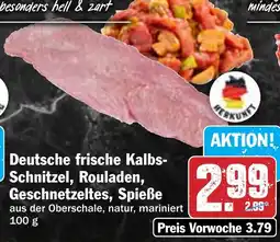 Hit Deutsche frische Kalbs- Schnitzel, Rouladen, Geschnetzeltes, Spieße Angebot