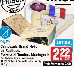 Hit Cambozola Grand Noir, Le Rustique, Fiorella di Tomino, Montagnolo Angebot