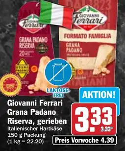 Hit Giovanni Ferrari Grana Padano Riserva, gerieben Angebot