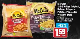 Hit Mc Cain 1-2-3 Frites Original, Deluxe, Crispers, Potatoe Pops oder Western Style Angebot