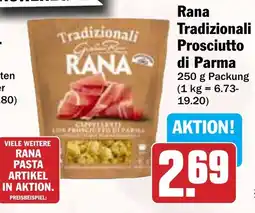 Hit Rana Tradizionali Prosciutto di Parma Angebot