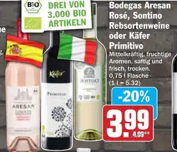 Hit Bodegas Aresan Rosé, Sontino Rebsortenweine oder Käfer Primitivo Angebot
