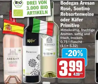 Hit Bodegas Aresan Rosé, Sontino Rebsortenweine oder Käfer Primitivo Angebot