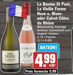 Hit La Baume St Paul, La Vieille Ferme Rosé o. Blanc oder Calvet Côtes du Rhône Angebot