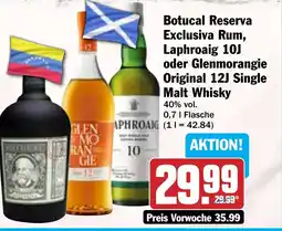 Hit Botucal Reserva Exclusiva Rum, Laphroaig 10J oder Glenmorangie Original 12J Single Malt Whisky Angebot