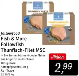 KONSUM followfood Fish & More Followfish Thunfisch-Filet MSC Angebot