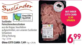 CITTI Markt Susländer Feinschmeckerschinken Angebot