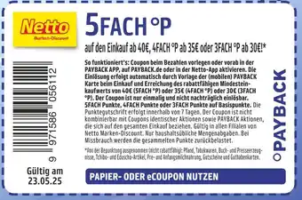 Netto Marken-Discount Payback 5fach °p auf den einkauf ab 40€, 4fach °p ab 35€ oder 3fach °p ab 30€ Angebot