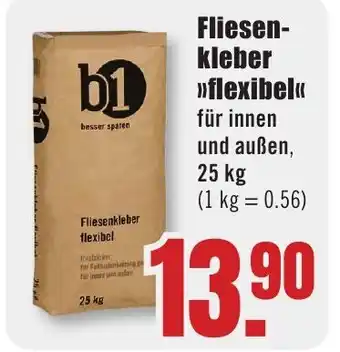 B1 Discount Baumarkt b1 Fliesen- kleber >>flexibel«< Angebot