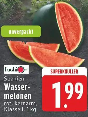 Edeka fashion Spanien Wasser- melonen Angebot
