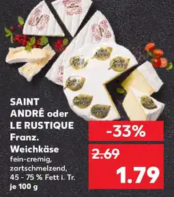 Kaufland SAINT ANDRÉ oder LE RUSTIQUE Franz. Weichkäse Angebot